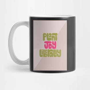 Plant Joy Liberally Mug